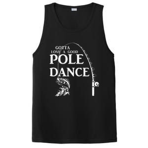 Gotta Love A Good Pole Dance Fishing Funny Husband PosiCharge Competitor Tank