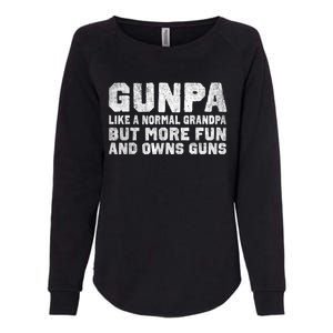 Gunpa Like A Normal Grandpa But More Fun And Owns Guns Womens California Wash Sweatshirt