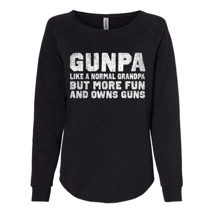 Gunpa Like A Normal Grandpa But More Fun And Owns Guns Womens California Wash Sweatshirt