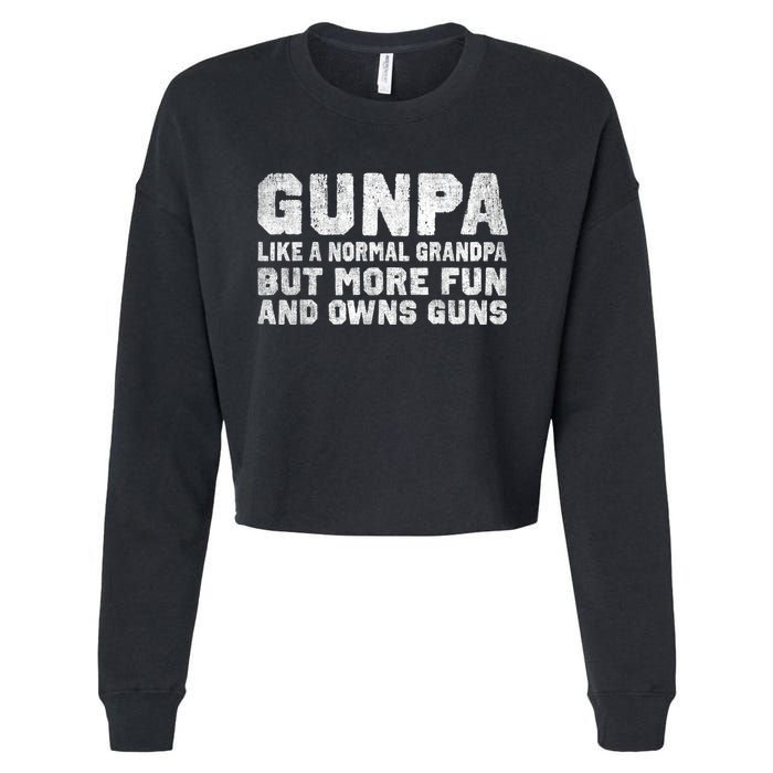 Gunpa Like A Normal Grandpa But More Fun And Owns Guns Cropped Pullover Crew