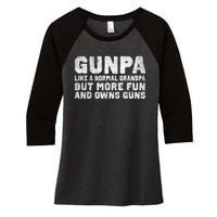 Gunpa Like A Normal Grandpa But More Fun And Owns Guns Women's Tri-Blend 3/4-Sleeve Raglan Shirt