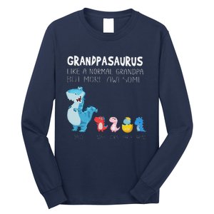 Grandpasaurus Like A Normal Grandpa But More Awesome Long Sleeve Shirt