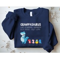Grandpasaurus Like A Normal Grandpa But More Awesome Sweatshirt