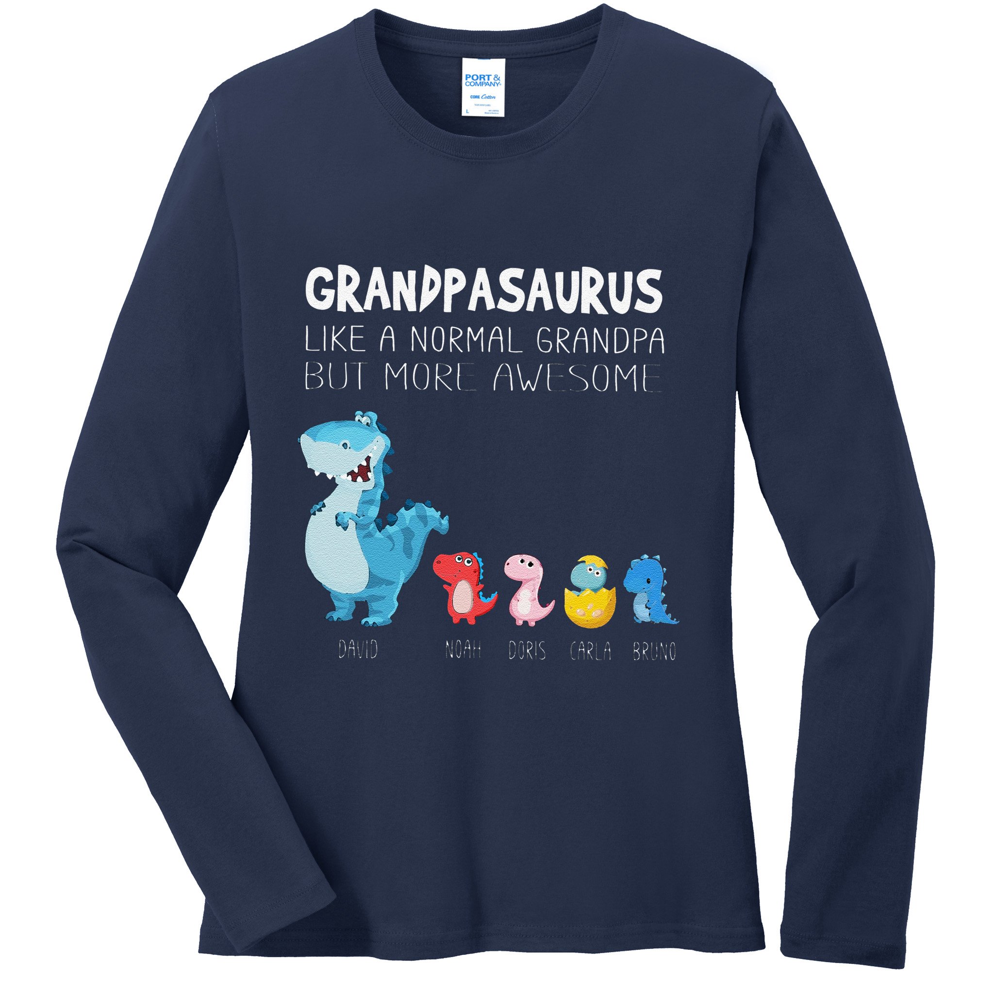 Grandpasaurus Like A Normal Grandpa But More Awesome Ladies Long Sleeve Shirt