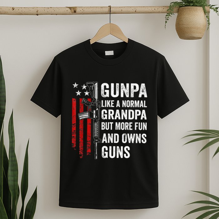 Gunpa Like A Normal Grandpa But More Fun And Owns Guns T-Shirt