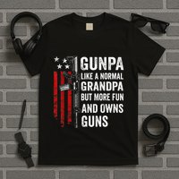 Gunpa Like A Normal Grandpa But More Fun And Owns Guns T-Shirt