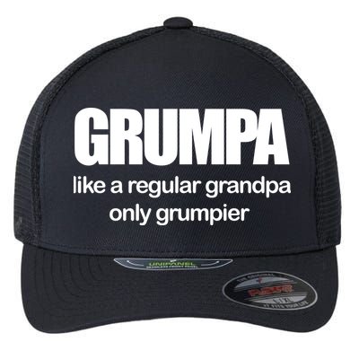 Grumpa Like A Regular Grandpa Only Grumpier Flexfit Unipanel Trucker Cap