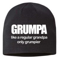 Grumpa Like A Regular Grandpa Only Grumpier Sustainable Beanie