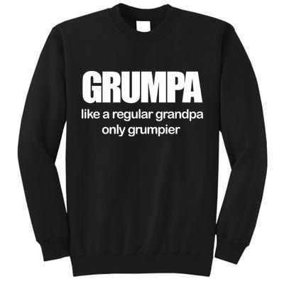 Grumpa Like A Regular Grandpa Only Grumpier Tall Sweatshirt