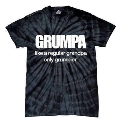 Grumpa Like A Regular Grandpa Only Grumpier Tie-Dye T-Shirt