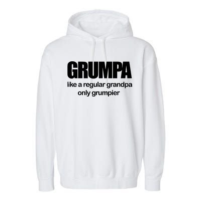Grumpa Like A Regular Grandpa Only Grumpier Garment-Dyed Fleece Hoodie
