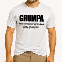 Grumpa Like A Regular Grandpa Only Grumpier Performance Shirt