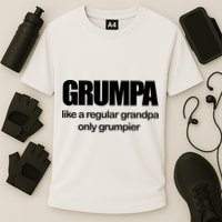 Grumpa Like A Regular Grandpa Only Grumpier Performance Shirt
