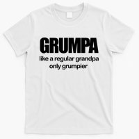 Grumpa Like A Regular Grandpa Only Grumpier T-Shirt