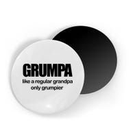Grumpa Like A Regular Grandpa Only Grumpier Magnet