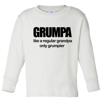 Grumpa Like A Regular Grandpa Only Grumpier Toddler Long Sleeve Shirt