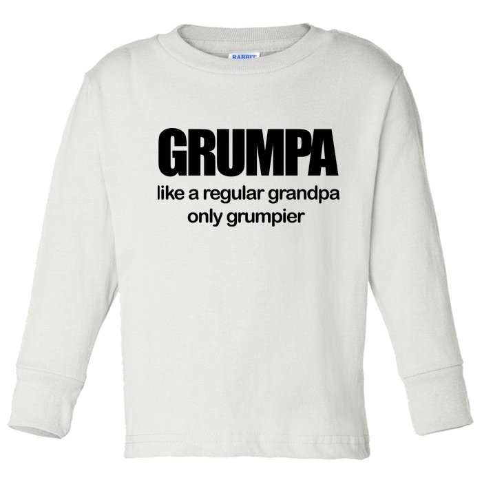 Grumpa Like A Regular Grandpa Only Grumpier Toddler Long Sleeve Shirt