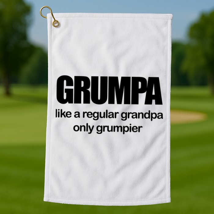 Grumpa Like A Regular Grandpa Only Grumpier Golf Towel