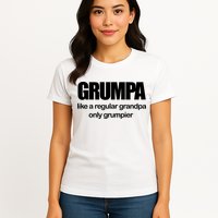 Grumpa Like A Regular Grandpa Only Grumpier Womens T-Shirt