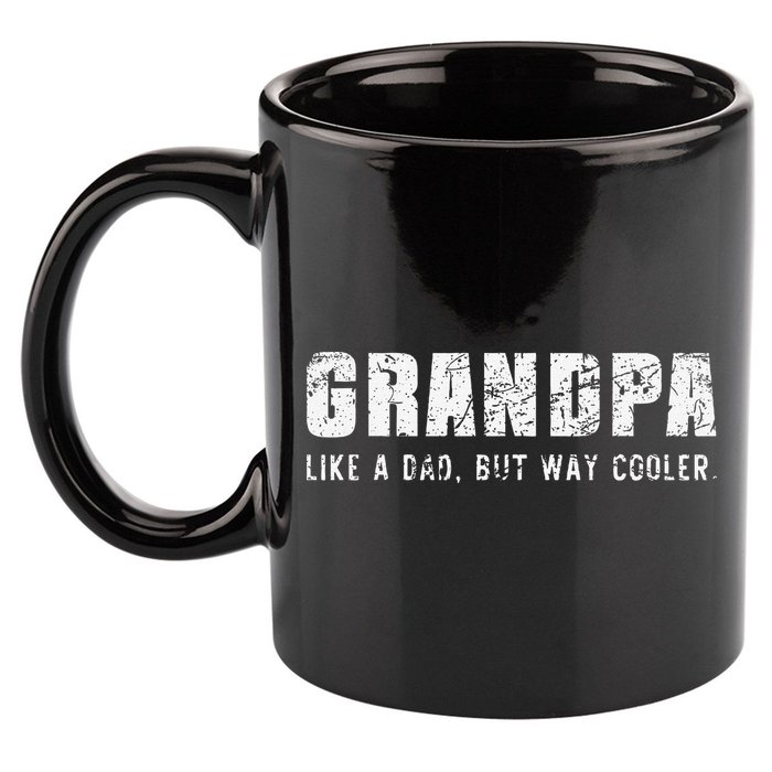 Grandpa Like A Dad But Way Cooler Only Much Fathers Day 11oz C Handle Ceramic Mug
