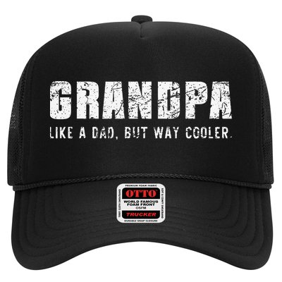 Grandpa Like A Dad But Way Cooler Only Much Fathers Day Trucker Hat