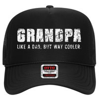 Grandpa Like A Dad But Way Cooler Only Much Fathers Day Trucker Hat