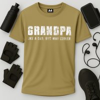 Grandpa Like A Dad But Way Cooler Only Much Fathers Day Performance Shirt