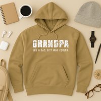 Grandpa Like A Dad But Way Cooler Only Much Fathers Day Hoodie