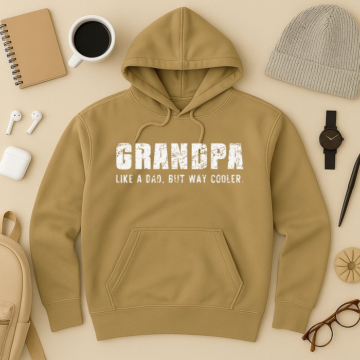 Grandpa Like A Dad But Way Cooler Only Much Fathers Day Hoodie