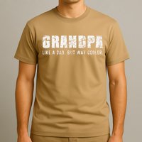 Grandpa Like A Dad But Way Cooler Only Much Fathers Day T-Shirt