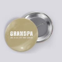 Grandpa Like A Dad But Way Cooler Only Much Fathers Day Button