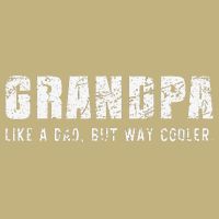 Grandpa Like A Dad But Way Cooler Only Much Fathers Day Button