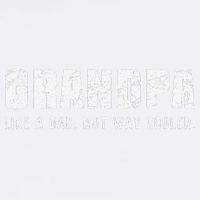 Grandpa Like A Dad But Way Cooler Only Much Fathers Day Garment-Dyed Sweatshirt