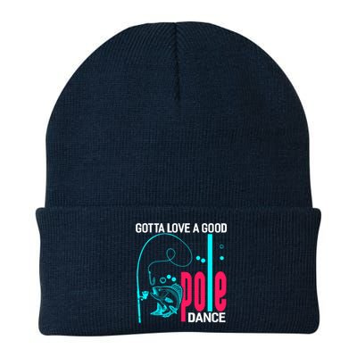 Gotta Love A Good Pole Dance Funny Fishing Fisherman Knit Cap Winter Beanie