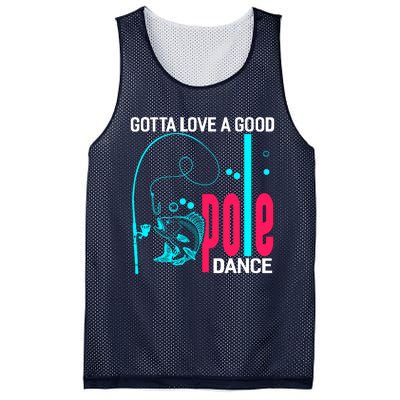 Gotta Love A Good Pole Dance Funny Fishing Fisherman Mesh Reversible Basketball Jersey Tank