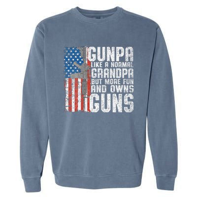 Gunpa Like A Normal Grandpa Fun And Owns Guns Funny Garment-Dyed Sweatshirt