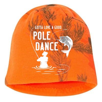 Gotta Love A Good Pole Dance Funny Fishing Funny Gift For Him Gift Kati - Camo Knit Beanie