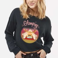Glamping Fancy Camping  Cropped Pullover Crew