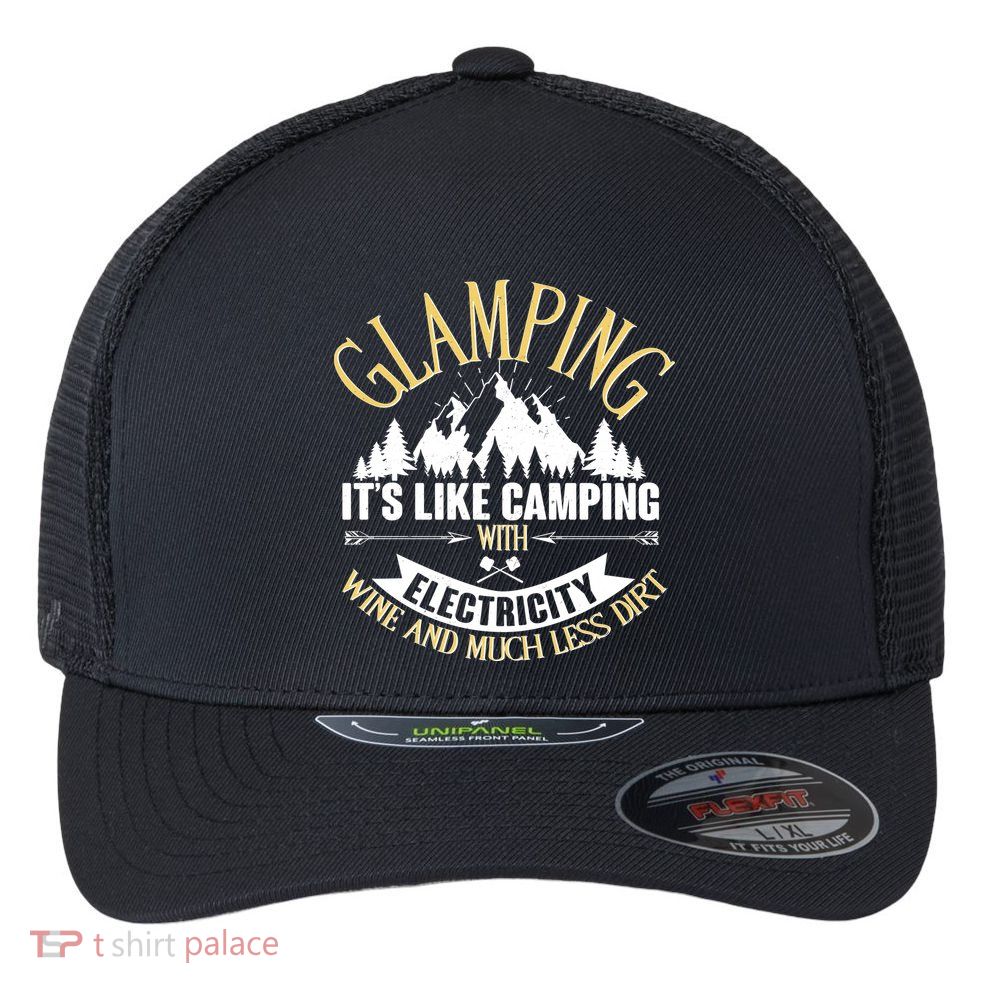 Glamping It's Like Camping with Electricity Flexfit Unipanel Trucker Cap