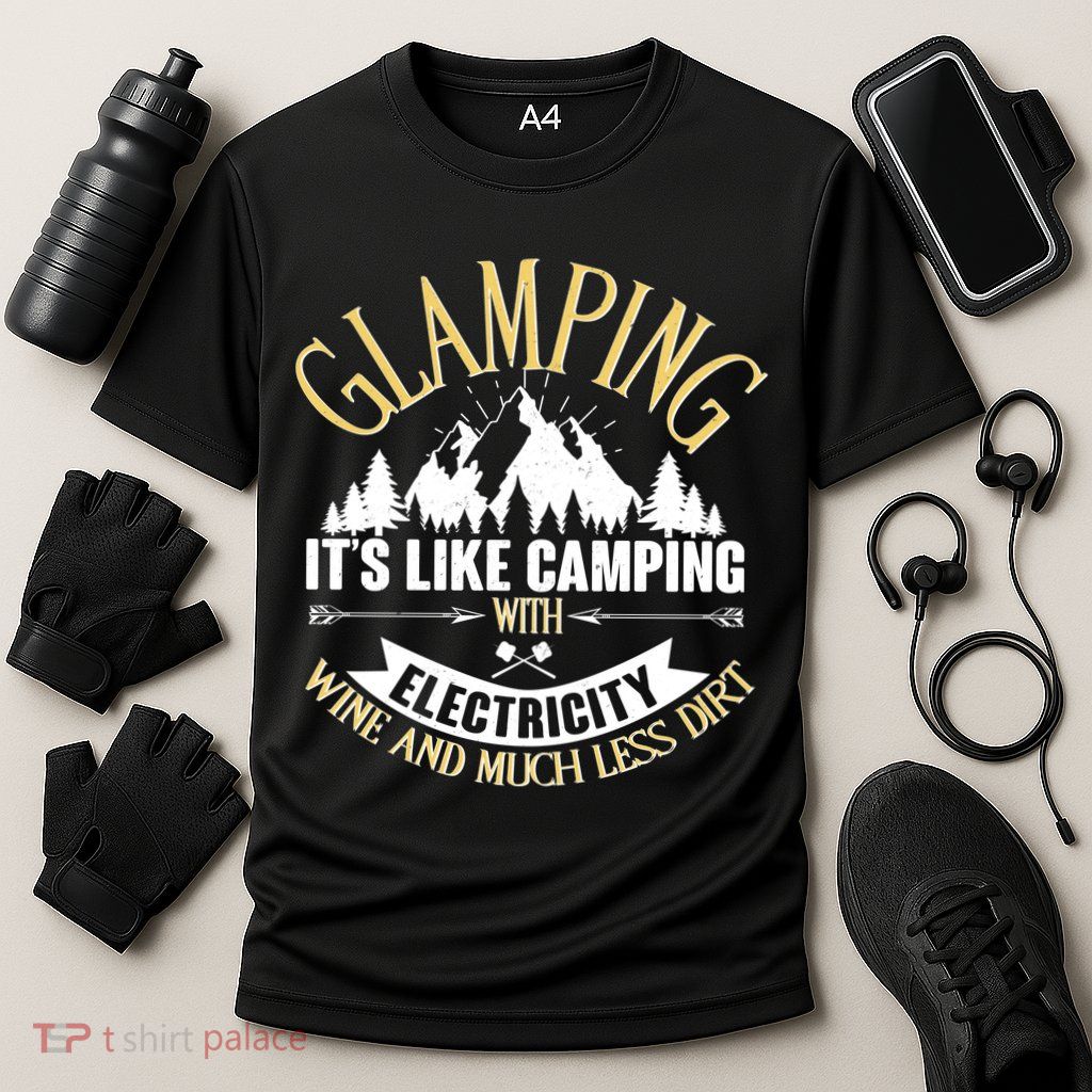 Glamping It's Like Camping with Electricity Performance Shirt