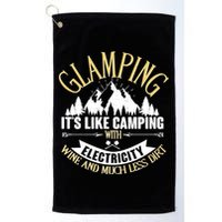 Glamping It's Like Camping with Electricity Golf Towel
