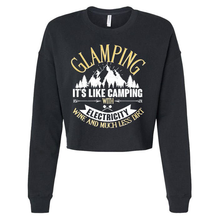 Glamping It's Like Camping with Electricity Cropped Pullover Crew