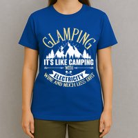 Glamping It's Like Camping with Electricity T-Shirt