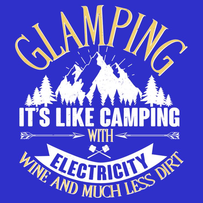 Glamping It's Like Camping with Electricity Magnet