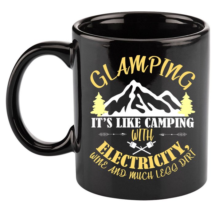 Glamping Like Camping With Electricity Wine Less Dirt 11oz C Handle Ceramic Mug