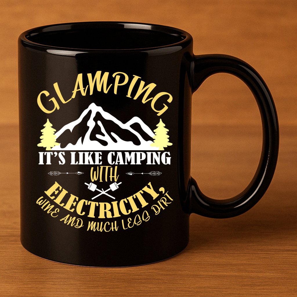 Glamping Like Camping With Electricity Wine Less Dirt 11oz C Handle Ceramic Mug