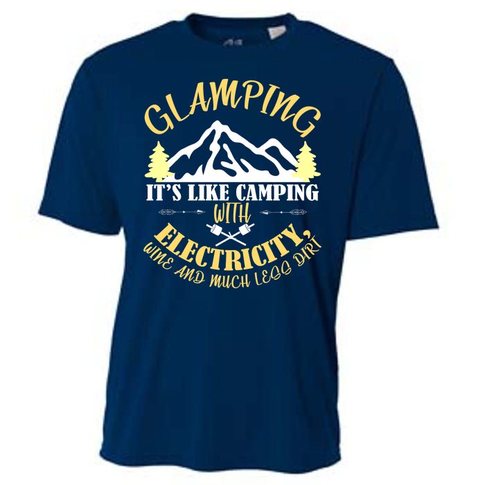 Glamping Like Camping With Electricity Wine Less Dirt Cooling Performance Crew T-Shirt