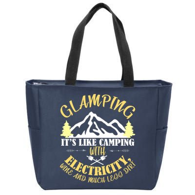 Glamping Like Camping With Electricity Wine Less Dirt Zip Tote Bag