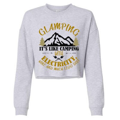 Glamping Like Camping With Electricity Wine Less Dirt Cropped Pullover Crew