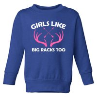 Girls Like Big Racks Too Deer Buck Hunting Deer Hunters Gift Toddler Sweatshirt